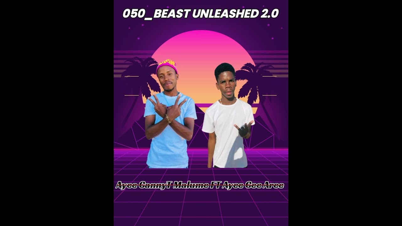 050_Beast unleashed 2.0 Mixtape By Ayee CannyT Malume Ft Ayee Cee Aree