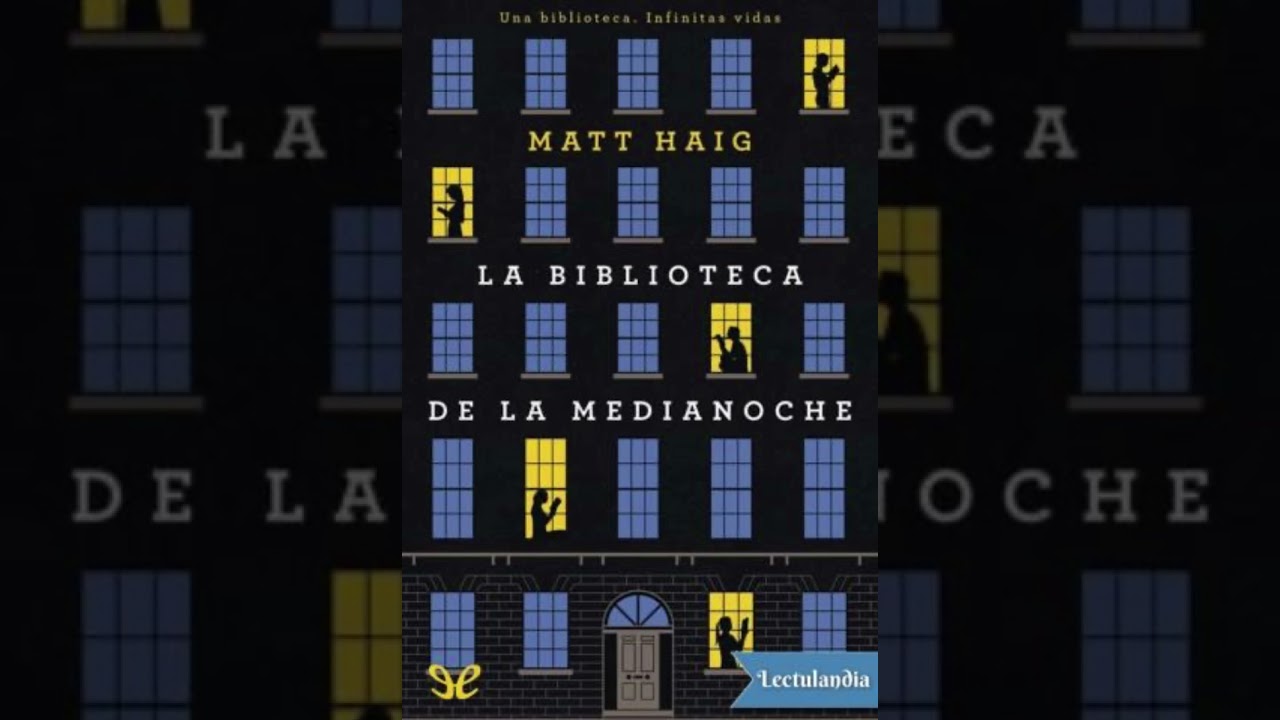 La biblioteca de la medianoche. Matt Haig. Análisis completo