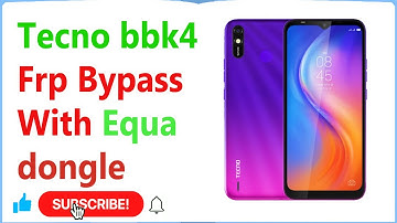 Tecno Bb4k Frp Bypass | Tecno bbk4 Frp Bypass Equa dongle |  Tecno Spark Go Google Account Bypass
