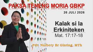 Paksa Teneng Moria Gbkp 26 Juli 2026, Pdt. Nurbety Br Ginting, M.th