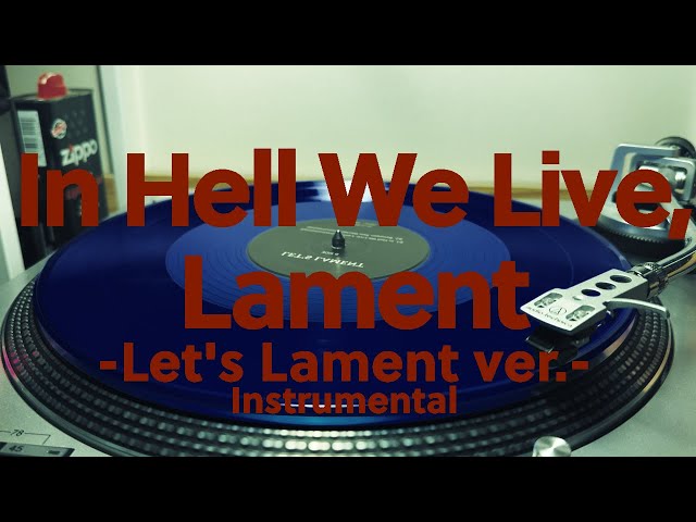In Hell We Live, Lament -Let's Lament ver.- (Instrumental)/mili