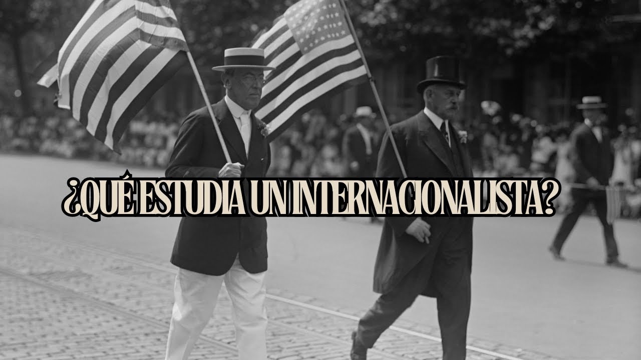 ¿Qué SIGNIFICA ser un INTERNACIONALISTA? | RELACIONES INTERNACIONALES ...