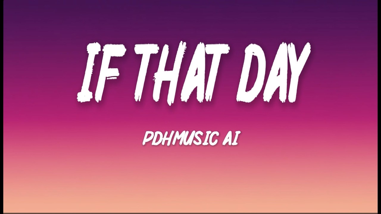 If That Day – Romantic Love Song | Lyric Video