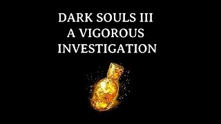 Dark Souls 3 A Vigorous Investigation