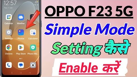OPPO F23 5G me Simple mode setting kaise kare | Oppo f23 5g Simple mode | Oppo f23 Home Screen mode