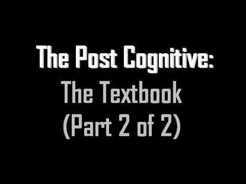 The Post Cognitive: The Textbook (2/2)