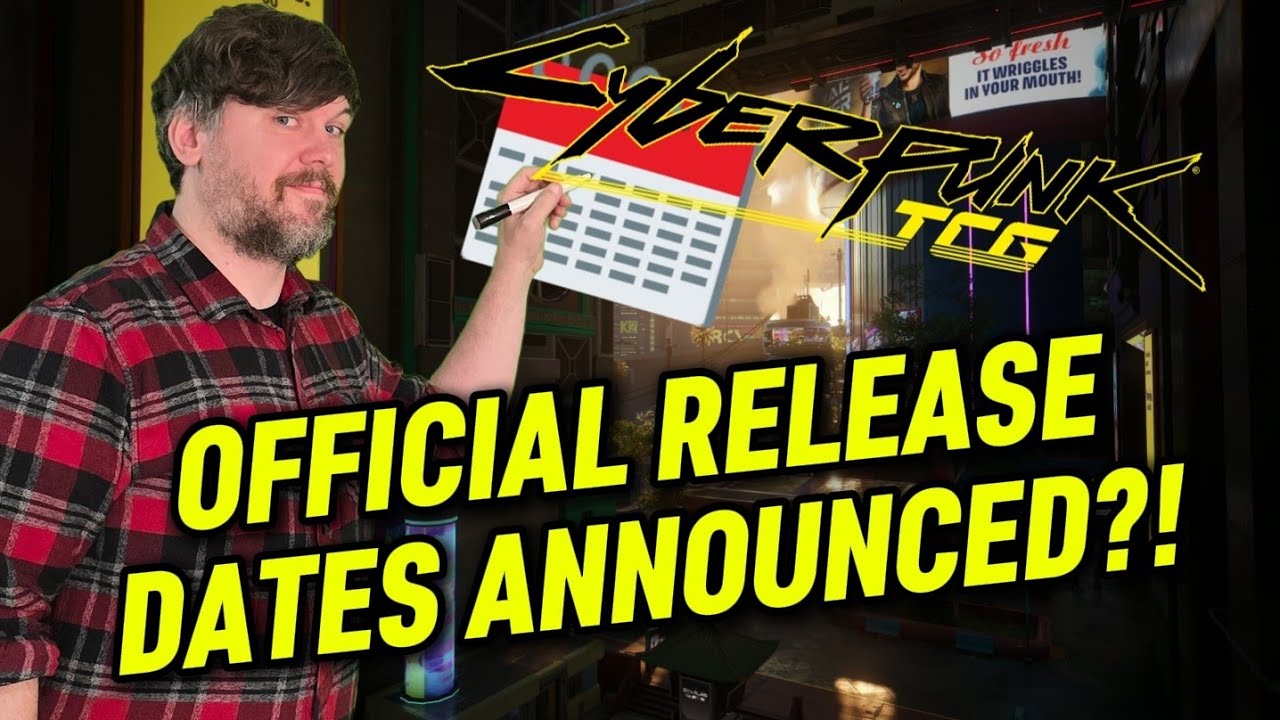 OFFICIAL RELEASE DATES ANNOUNCED! | CYBERPUNK TCG - YouTube