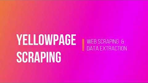 Yellowpage Scraping | Web Scraping & Data Extraction | Python