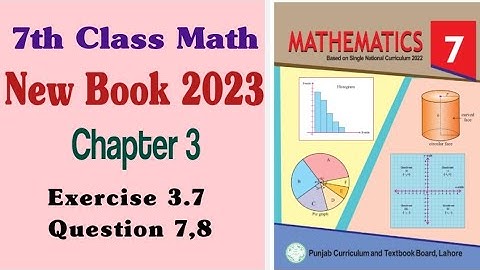 Class 7th Math New Book 2023 Chapter 3 Exercise 3.7 Question 7 and 8