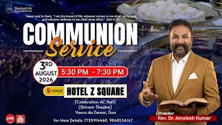 03.08.2026 / Rev. Dr. Amalesh Kumar / Communion Service live from Z Square, Vasco-Goa.