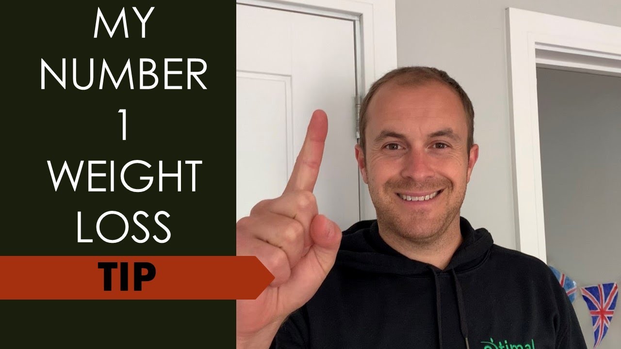 My Number 1 Weight Loss Tip YouTube
