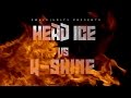 HEAD ICE VS K SHINE TRAILER SMACK/URL | URLTV