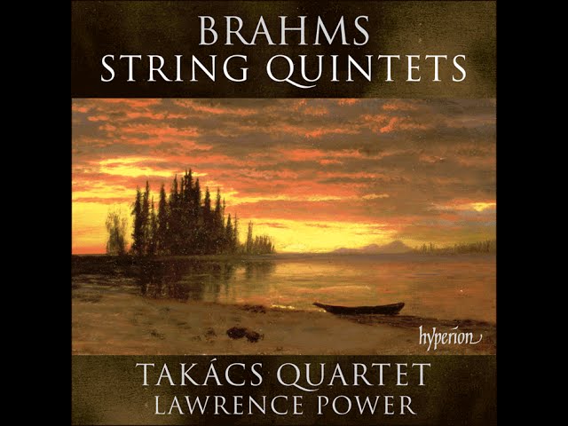 Brahms - Quintette à cordes n°2: 1er mvt : Quatuor Takacs / L.Power