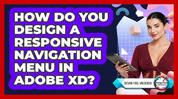 How Do You Design A Responsive Navigation Menu In Adobe XD? - Design Tool Unlocked