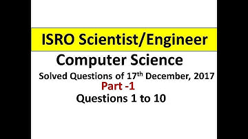 ISRO Scientist/Engineer Solved Computer Science  Question paper(17 Dec 2017)  part 1