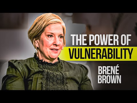 The Power Of Vulnerability- Empathy, Accountability, Self-Acceptance! Brené Brown