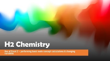 [H2 Chemistry] Use of Excel 2 - performing basic mole concept calculations & changing variables