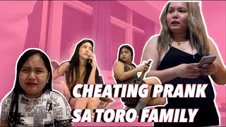 CHEATING PRANK SA TORO FAMILY | PAPI GALANG