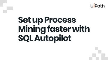 Set up Process Mining faster with SQL Autopilot