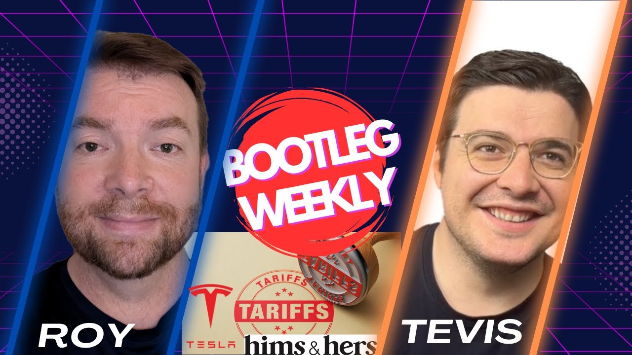 Bootleg Weekly: Tesla, Tariffs, and Hims - YouTube