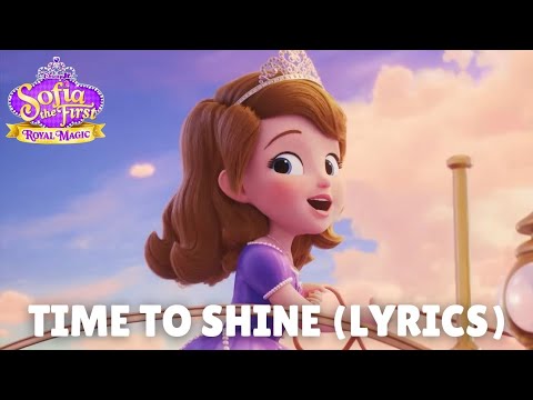 Sofia The First: Royal Magic 'Time To Shine' Lyrics 
