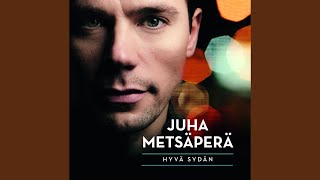 Video thumbnail of "Juha Metsäperä - Hyvä sydän"