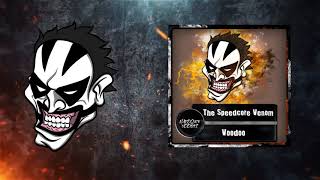 The Speedcore Venom - Voodoo