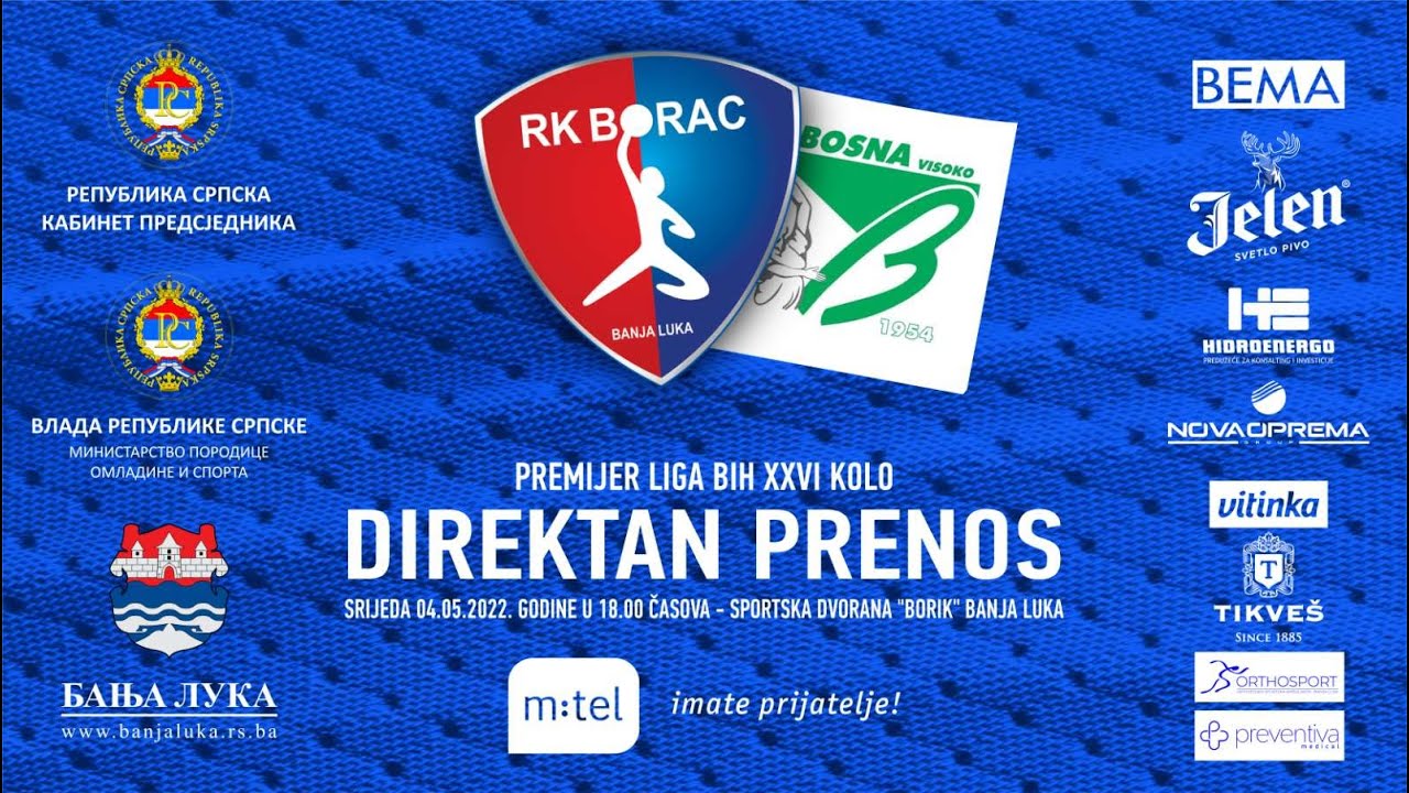 RK Borac vs RK Bosna Visoko Premijer liga BiH 26. kolo sezona 2021/22