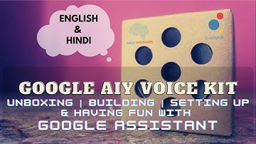 Google AIY voice kit  | Unboxing | building | Setting up | Change language