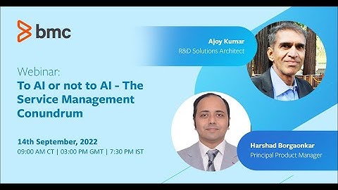 BMC Helix ITSM: Webinar - To AI or not to AI - The Service Management Conundrum