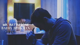 ► Berry Berkman | Mr. Rattlebone