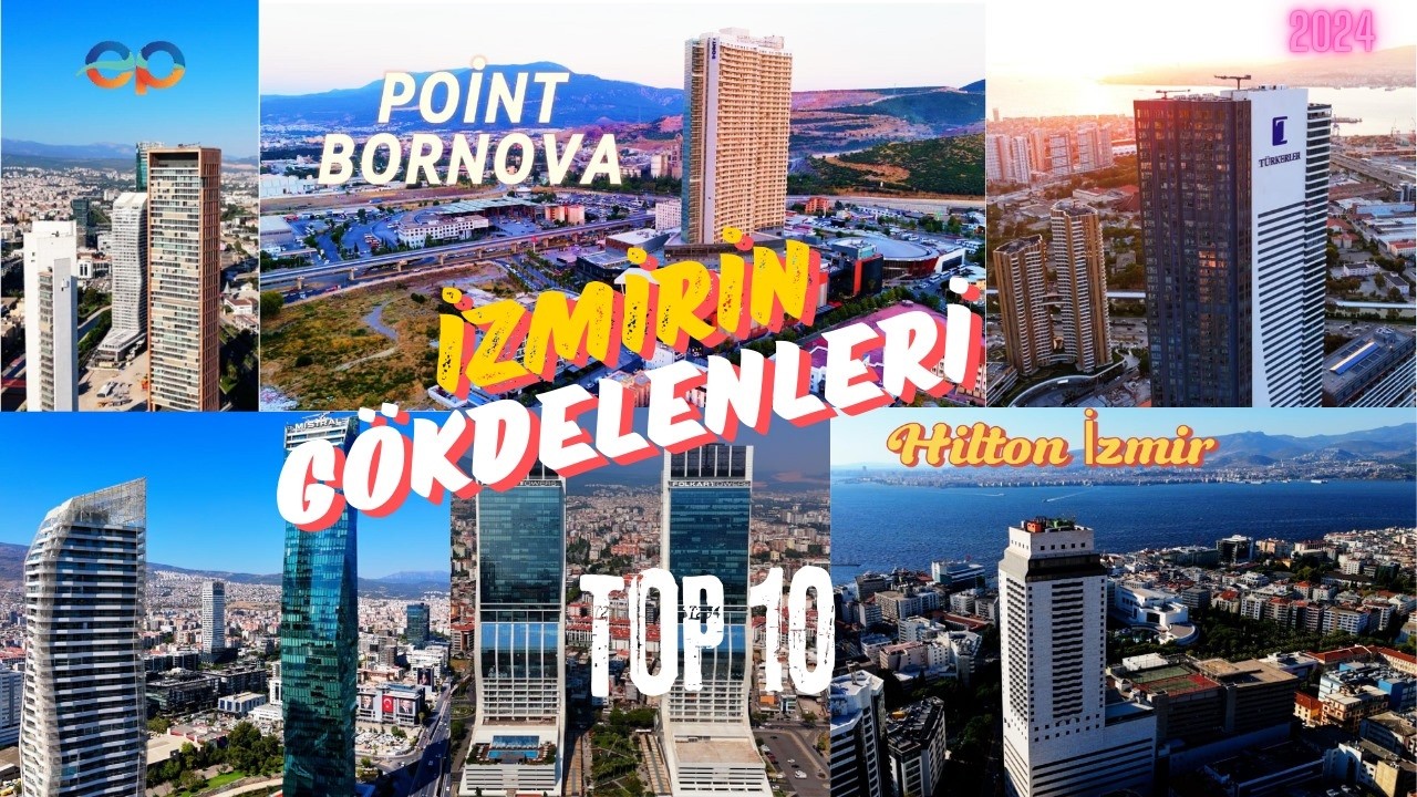 İzmir'in En Yüksek 10 Gökdeleni | 2024 Güncel Listesi