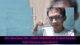 [RE-UPLOAD] Ost. Asian Games 2018 - JANGER PERSAHABATAN (Original Karaoke / Off Vocal HD)