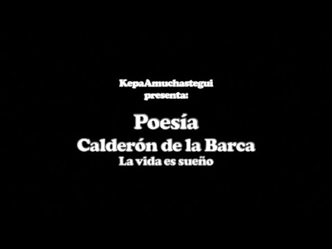 POESÍA   Calderón de la Barca   &quot;La vida es sueño&quot;