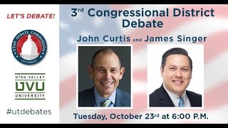 3rd Congressional District Debate with John Curtis and James Singer