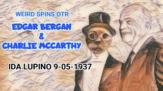 EDGAR BERGAN AND CHARLIE MCCARTHY GUEST IDA LUPINO #otr #oldtimeradio