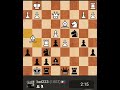 #chess, #chesslife, #chesstactics, #chessboard, #chessgame, #chessstrategy, #chessanalysis, #shorts