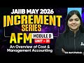 JAIIB MAY 2026 | JAIIB AFM | JAIIB AFM Module D: An Overview of Cost &amp; Management Accounting | Aarti