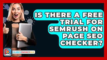 Is There A Free Trial For Semrush On Page SEO Checker? - SearchEnginesHub.com