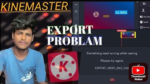 Kinemaster Save Video Problem Solve Kinemaster Problen Solution Export Video Enc Failed #fbdnitesh