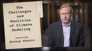 The Challenges and Realities of Climate Modeling with Steven Koonin | Policy Stories