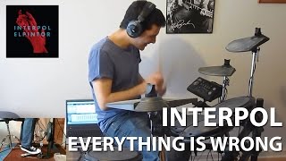 Interpol - Everything is Wrong - Drum Cover (HQ Sound)