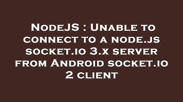 NodeJS : Unable to connect to a node.js socket.io 3.x server from Android socket.io 2 client