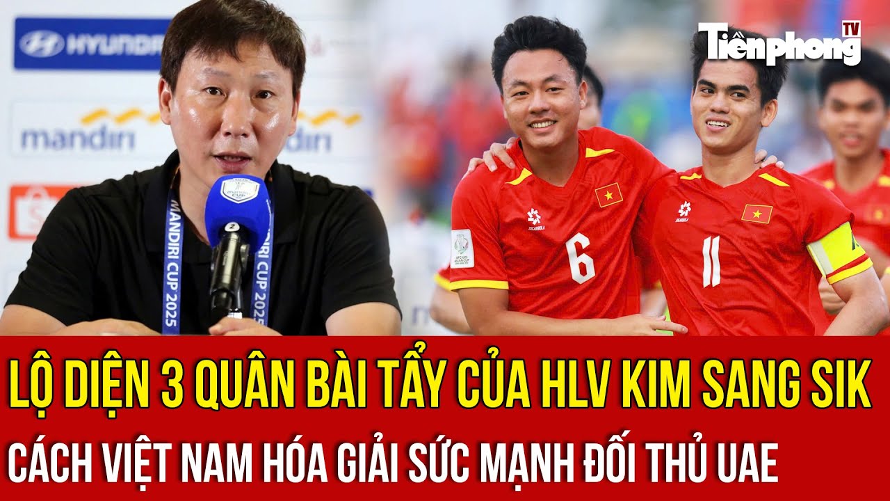 Lộ diện ba quân bài tẩy của HLV Kim Sang Sik – Cách Việt Nam hóa giải sức mạnh đối thủ UAE
