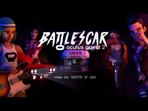 BATTLESCAR: Punk Was Invented By Girls VR Experience VR | Oculus Quest 2