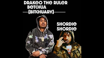 Drakeo The Ruler Feat. Shordie Shordie - Betchua (Bitchuary)