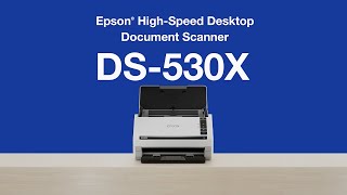 DS-530X Scanner | Engineered for Reliability DS-530X Scanner | Engineered for Reliability