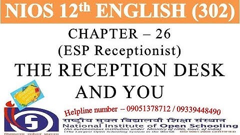 CHAPTER 26 - THE RECEPTION DESK AND YOU | ESP RECEPTIONIST | NIOS ENGLISH 302 | NIOS ENGLISH 12