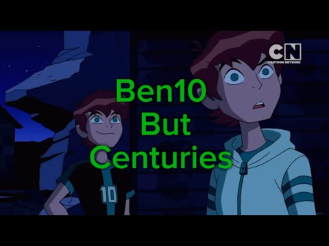 Ben10 But Centuries