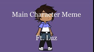 Main Character Meme | The Owl House | Luz Noceda | TOH SPOILERS | Gacha Club